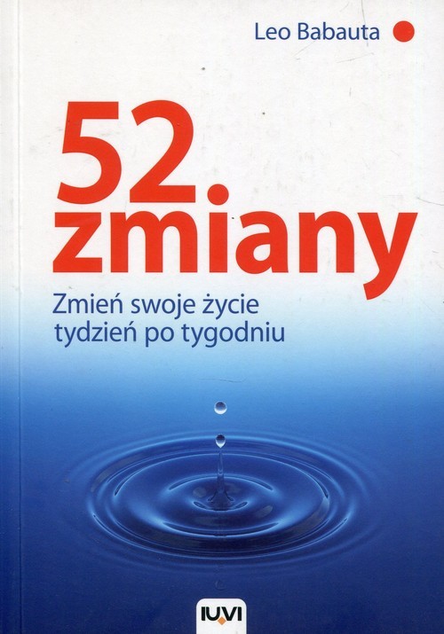 okładka 52 zmiany Zmień swoje życie tydzień po tygodniu książka | Leo Babauta