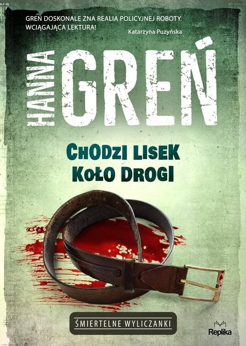 okładka Śmiertelne wyliczanki Chodzi lisek koło drogi książka | Hanna Greń