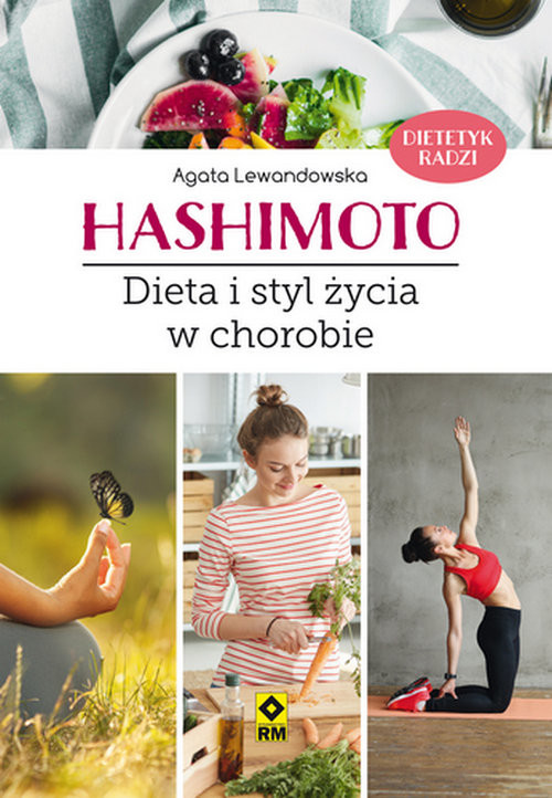 okładka Hashimoto Dieta i styl życia w chorobie książka | Agata Lewandowska