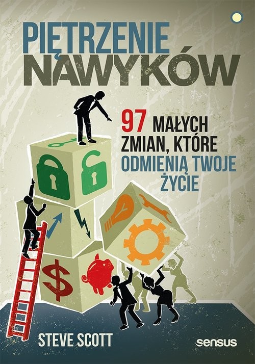 okładka Piętrzenie nawyków 97 małych zmian, które odmienią Twoje życie książka | Scott Steve
