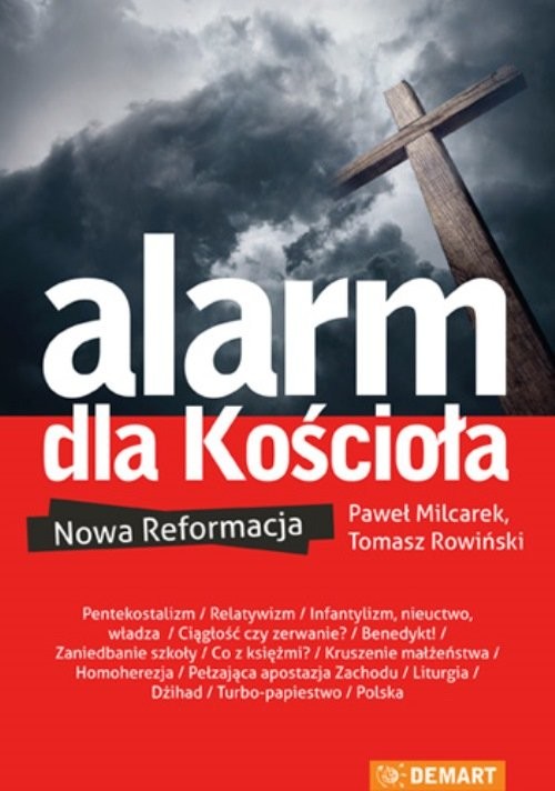 okładka Alarm dla Kościoła Nowa reformacja? książka | Paweł Milcarek, Tomasz Rowiński