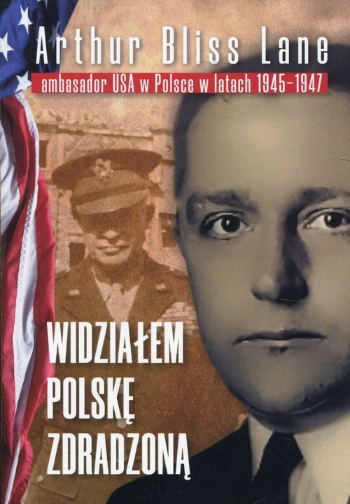 okładka Widziałem Polskę zdradzoną książka | Arthur Bliss Lane