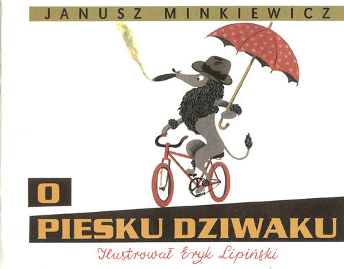 okładka O piesku dziwaku książka | Minkiewicz Janusz
