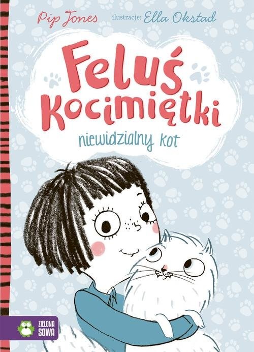 okładka Feluś Kocimiętki Niewidzialny kot książka | Jones Pip