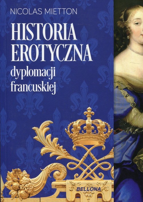 okładka Historia erotyczna dyplomacji francuskiej książka | Mietton Nicolas