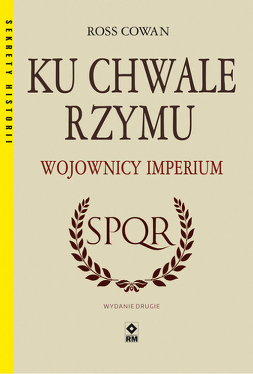okładka Ku chwale Rzymu Wojownicy Imperium książka | Ross Cowan