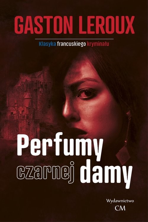 okładka Perfumy czarnej damy książka | Gaston Leroux