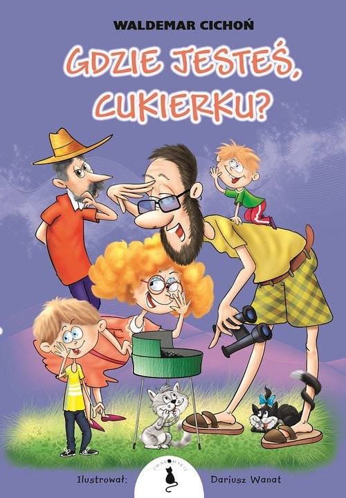 okładka Gdzie jesteś Cukierku? książka | Waldemar Cichoń