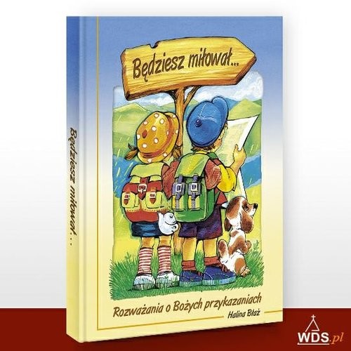 okładka Będziesz miłował... Rozważania o Bożych przykazaniach książka | Halina Błaż