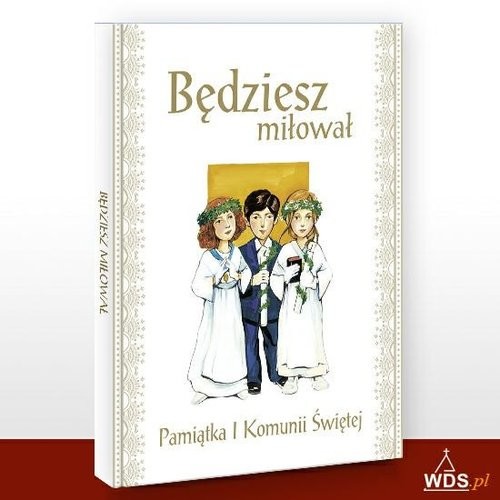 okładka Będziesz miłował Pamiątka I Komunii Świętej książka | Halina Błaż