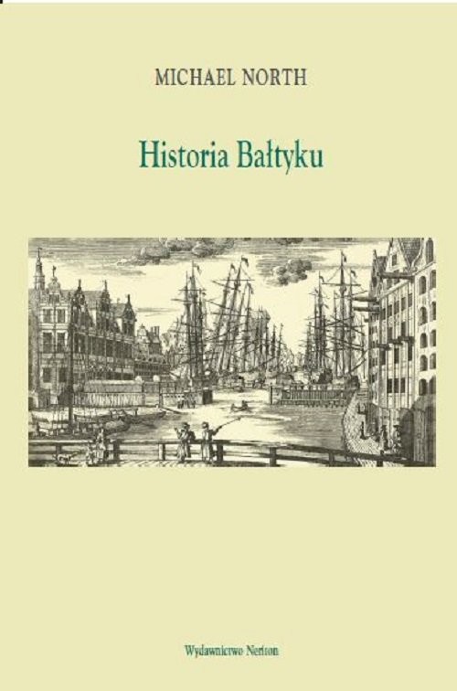 okładka Historia Bałtyku książka | North Michael