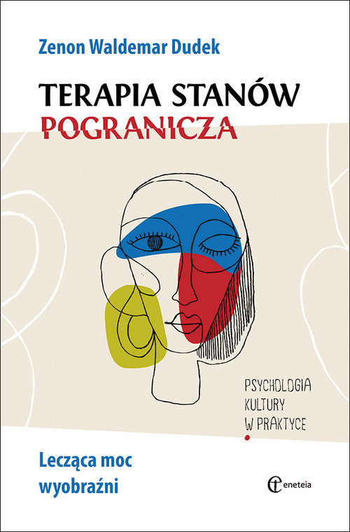 okładka Terapia stanów pogranicza Psychologia kultury w praktyce książka | Zenon Waldemar Dudek