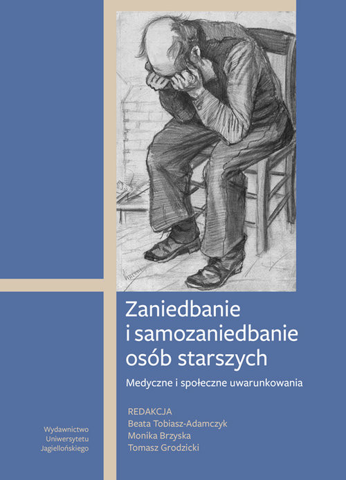 okładka Zaniedbanie i samozaniedbanie osób starszych Medyczne i społeczne uwarunkowania książka