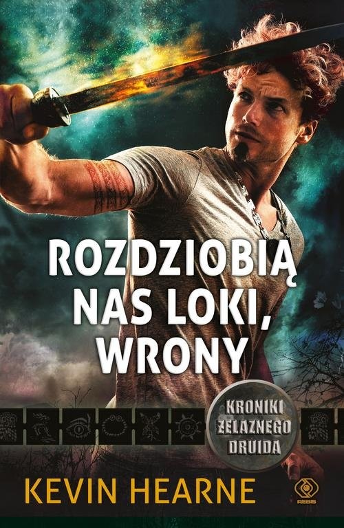 okładka Kroniki Żelaznego Druida Tom 9 Rozdziobią nas Loki, wrony książka | Kevin Hearne