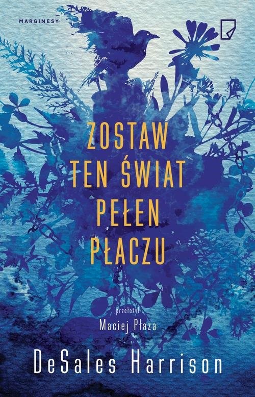 okładka Zostaw ten świat pełen płaczu książka | Harrison DeSales