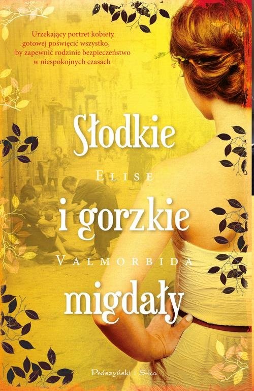 okładka Słodkie i gorzkie migdały książka | Elise Valmorbida