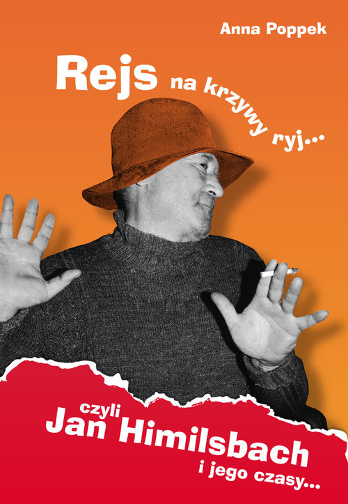 okładka Rejs na krzywy ryj czyli Jan Himilsbach i jego czasy książka | Anna Poppek