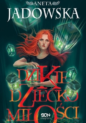 okładka Dzikie dziecko miłości książka | Aneta Jadowska