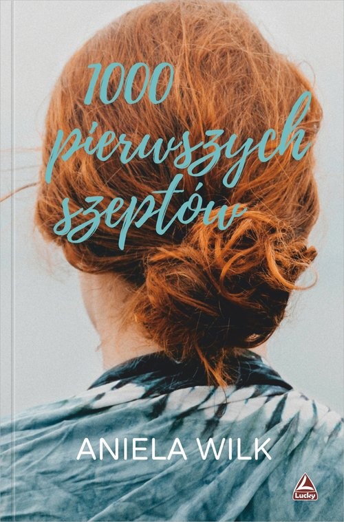 okładka Tysiąc pierwszych szeptów książka | Aniela Wilk