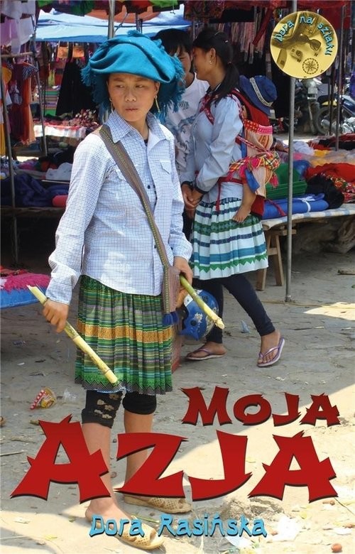 okładka Dora na szlaku Moja Azja książka | Rasińska Dora