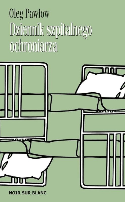 okładka Dziennik szpitalnego ochroniarza książka | Oleg Pawłow