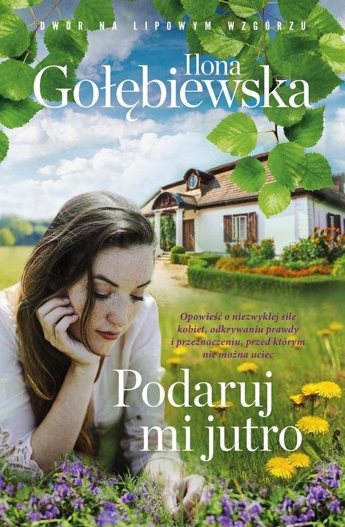 okładka Podaruj mi jutro książka | Ilona Gołębiewska