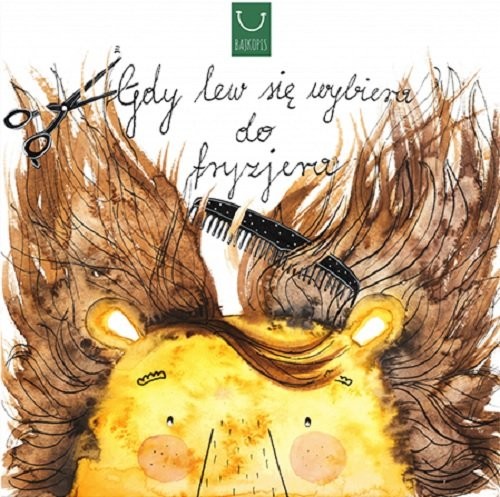 okładka Gdy lew się wybiera do fryzjera książka | Katarzyna Zych, Natan Grech