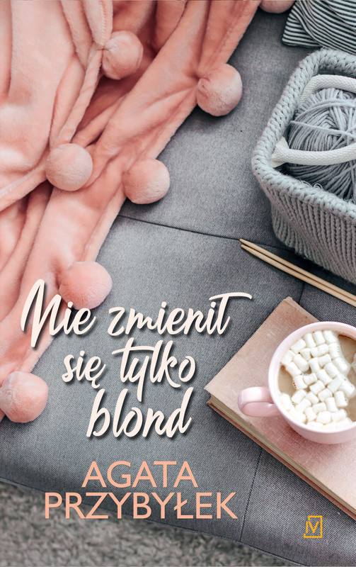 okładka Nie zmienił się tylko blond Tom 1 książka | Agata Przybyłek