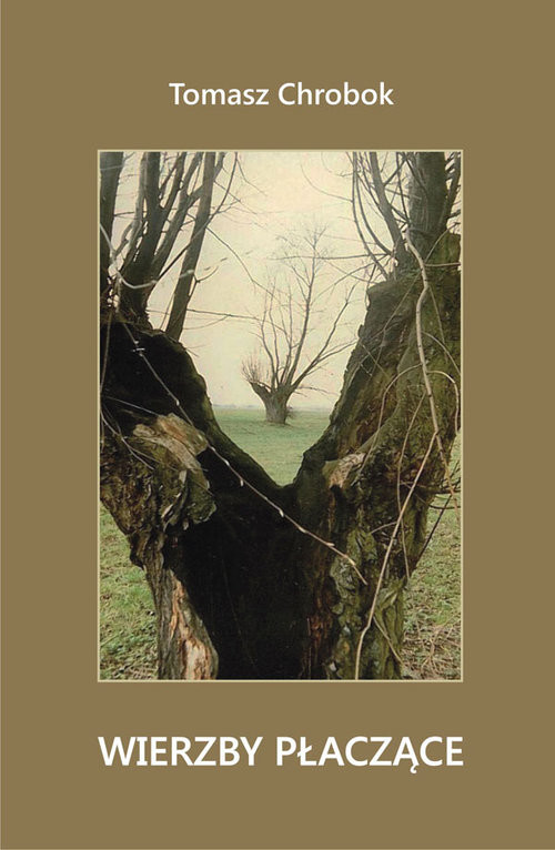 okładka Wierzby płaczące książka | Chrobok Tomasz