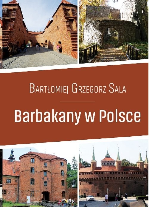 okładka Barbakany w Polsce / Ciekawe Miejsca książka | Bartłomiej Grzegorz Sala
