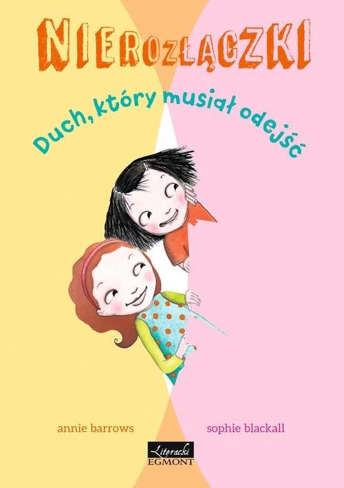 okładka Nierozłączki Duch który musiał odejść książka | Annie Barrows