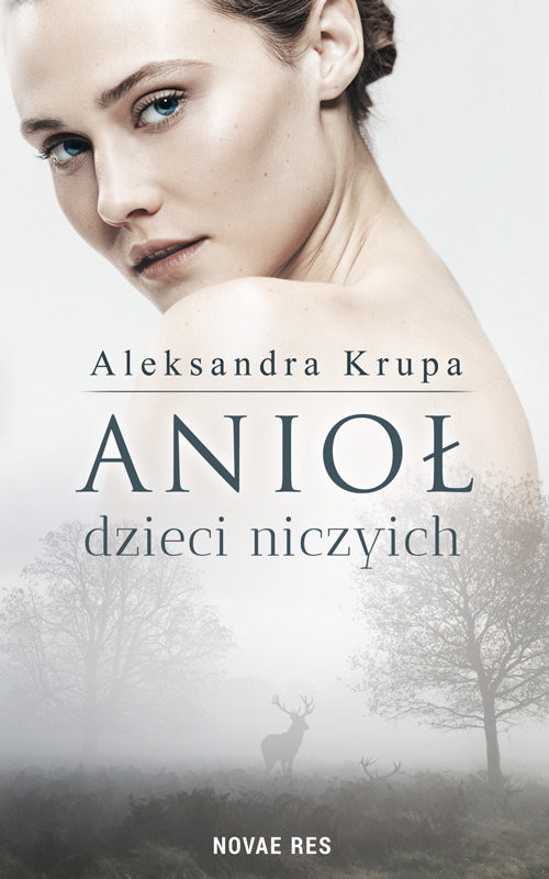 okładka Anioł dzieci niczyich książka | Aleksandra Krupa