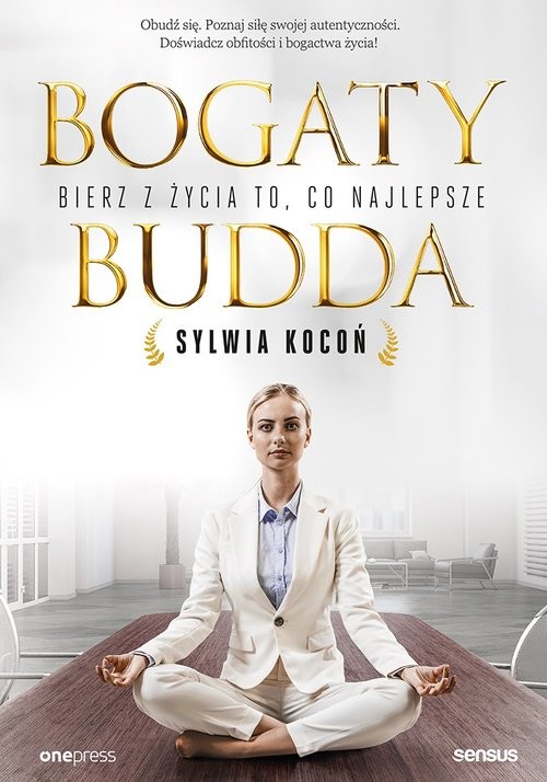 okładka Bogaty Budda Bierz z życia to, co najlepsze książka | Kocoń Sylwia