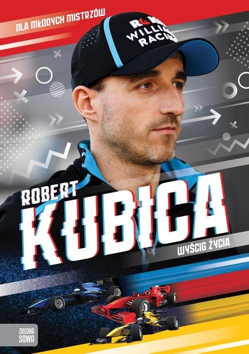 okładka Robert Kubica Wyścig życia książka | Agnieszka Skórzewska, Marcin Słoński