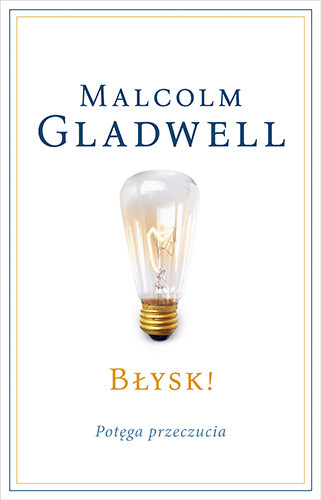 okładka Błysk! Potęga przeczucia książka | Malcolm Gladwell