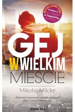 okładka Gej w wielkim mieście. Tom 1  książka | Mikołaj Milcke