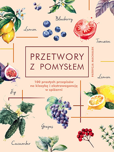 okładka Przetwory z pomysłem książka | Machałek Patrycja