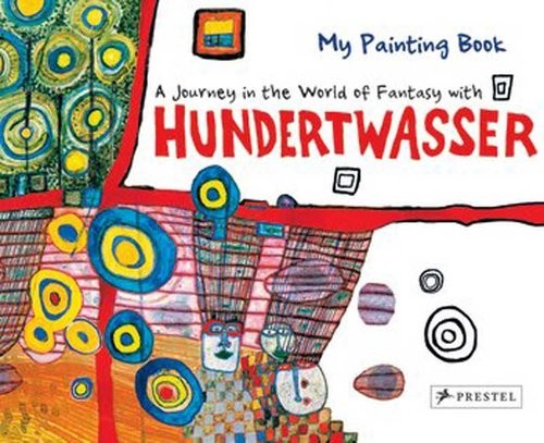 okładka My Painting Book: Journey in the World of Fantasy with Hundertwasser Journey in the World of Fantasy with Hundertwasser książka