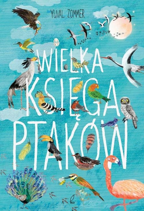 okładka Wielka księga ptaków książka | Yuval Zommer