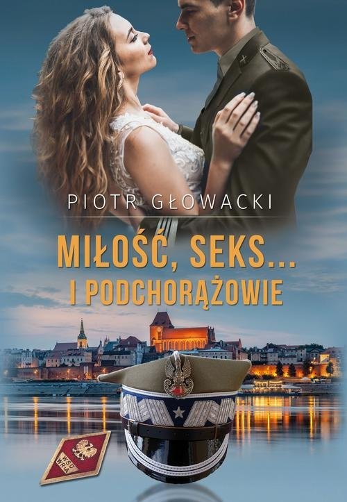 okładka Miłość, seks… i podchorążowie książka | Głowacki Piotr