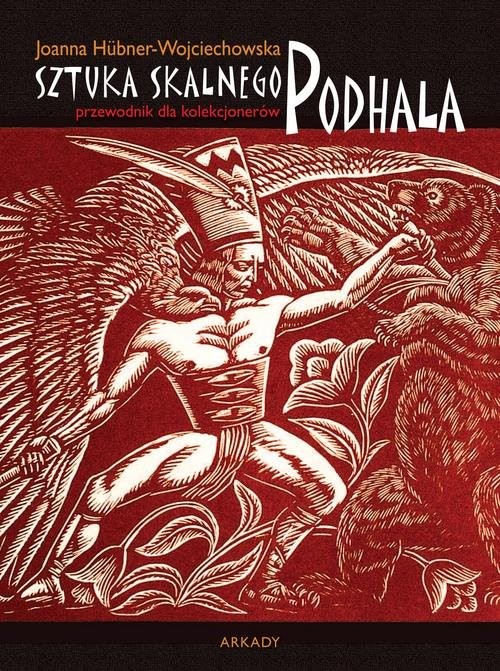 okładka Przewodnik dla kolekcjonerów Sztuka Skalnego Podhala książka | Joanna Hübner-Wojciechowska