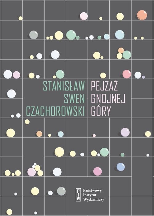 okładka Pejzaż Gnojnej Góry książka | Stanisław Swen Czachorowski