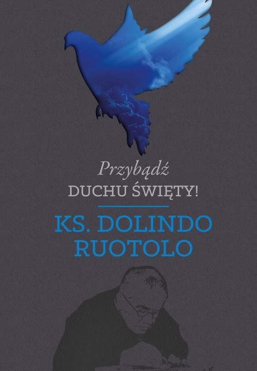 okładka Przybądź Duchu Święty! książka | Ruotolo Dolindo