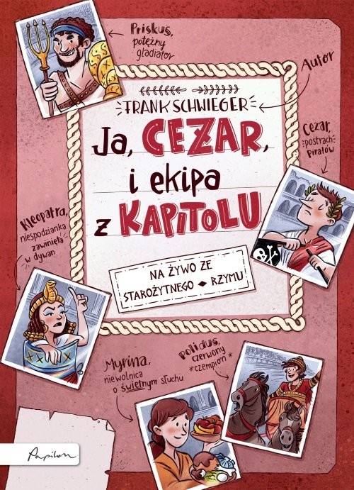okładka Ja CEZAR i ekipa z Kapitolu książka | Schwieger Frank