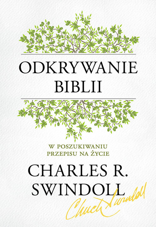 okładka Odkrywanie Biblii. W poszukiwaniu przepisu na życie książka | Charles R. Swindoll