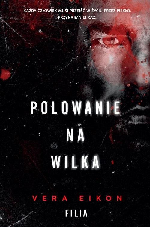 okładka Polowanie na Wilka książka | Katarzyna Żwirełło (Vera Eikon)