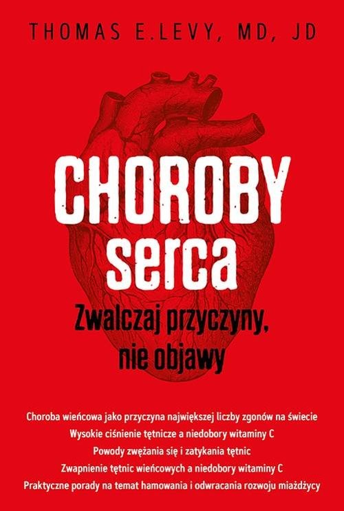 okładka Choroby serca Zwalczaj przyczyny, nie objawy książka | Thomas E. Levy