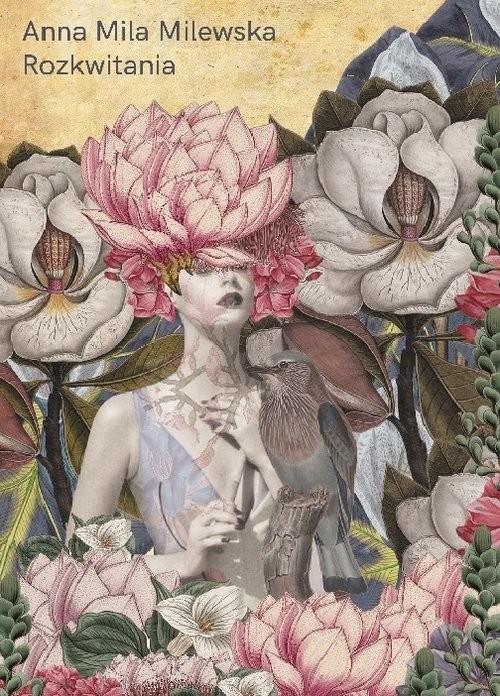okładka Rozkwitania książka | Anna Mila Milewska