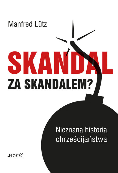 okładka Skandal za skandalem? Nieznana historia chrześcijaństwa książka | Manfred Lütz
