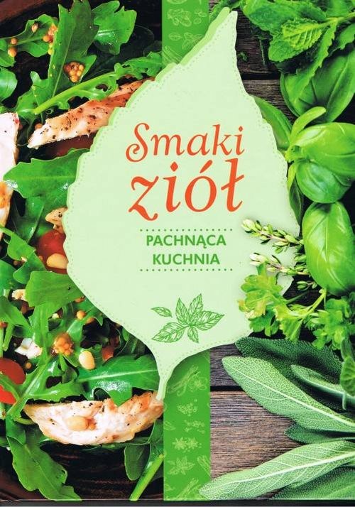 okładka Smaki ziół Pachnąca kuchnia książka | Anna Stefańska